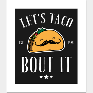 Let's taco bout it Posters and Art